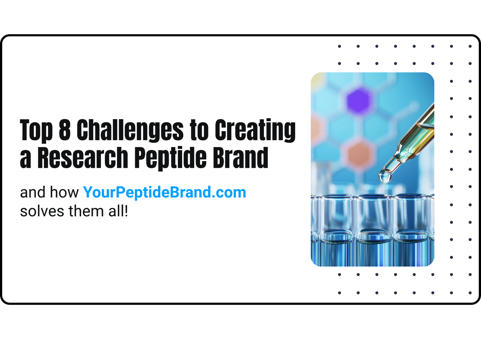 Top 8 Challenges of Launching a Peptide Brand (And How to Solve Them with YourPeptideBrand.com)